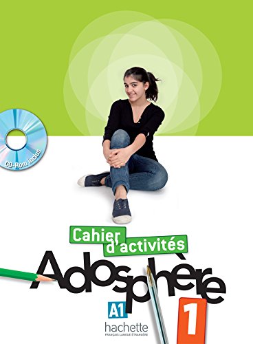 Adosphere. Cahier. Per la Scuola media. Con CD-ROM (Vol. 1): Cahier d'activités (Adosphère)