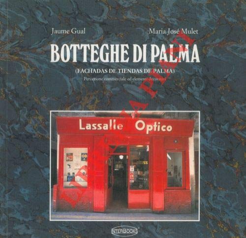 Botteghe di Palma (Fachadas de tiendas de Palma) . Percezione commerciale ed elementi decorativi.