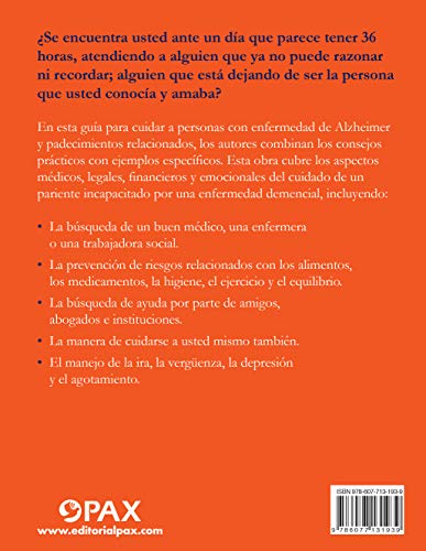 Cuando el día tiene 36 horas: Una guía para cuidar a enfermos con pérdida de memoria, demencia senil y Alzheimer