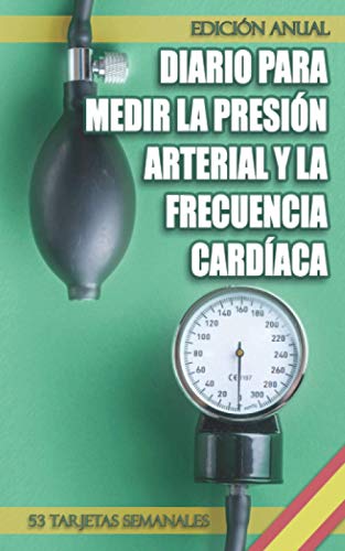 Diario para medir la presión arterial y la frecuencia cardíaca: Recopile y controle sus lecturas de presión arterial y frecuencia cardíaca. 1 año de cheques dividido en 53 semanas