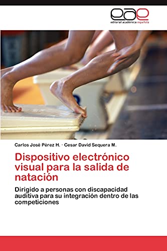 Dispositivo electrónico visual para la salida de natación: Dirigido a personas con discapacidad auditiva para su integración dentro de las competiciones