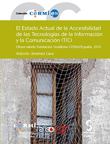 El estado actual de la accesibilidad de las tecnologías de la información y la comunicación, TIC: Observatorio Fundación Vodafone-CERMI, España 2011: 50