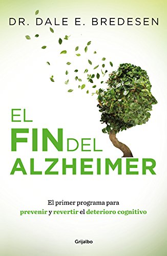 El fin del Alzheimer (Bienestar, salud y vida sana)