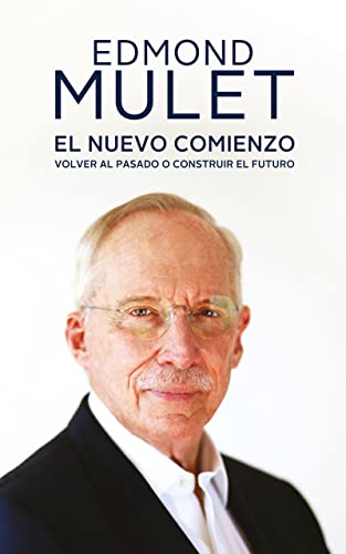 El nuevo comienzo: Volver al pasado o construir el futuro