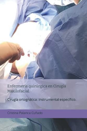 Enfermería quirúrgica en Cirugía Maxilofacial.: Cirugía ortognática: Instrumental específico.