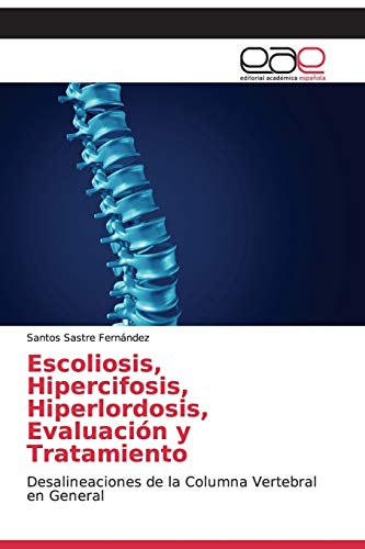 Escoliosis, Hipercifosis, Hiperlordosis, Evaluación y Tratamiento