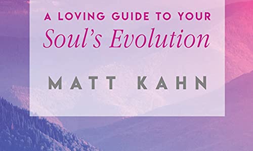 Everything Is Here to Help You: A Loving Guide to Your Soul's Evolution