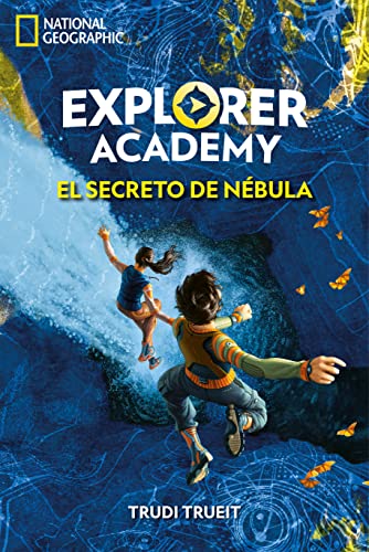 Explorer Academy 1. El secreto de Nébula (NG Infantil y Juvenil)