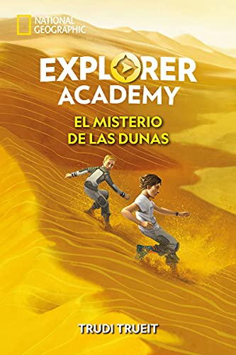 Explorer Academy 4 El misterio de las dunas (NG FICCIÓN IJ) (NG Infantil y Juvenil)