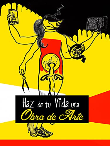 Haz de tu vida una obra de arte