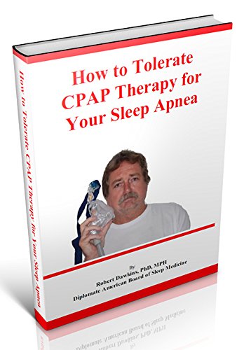 How to Tolerate CPAP Therapy for Your Sleep Apnea (English Edition)