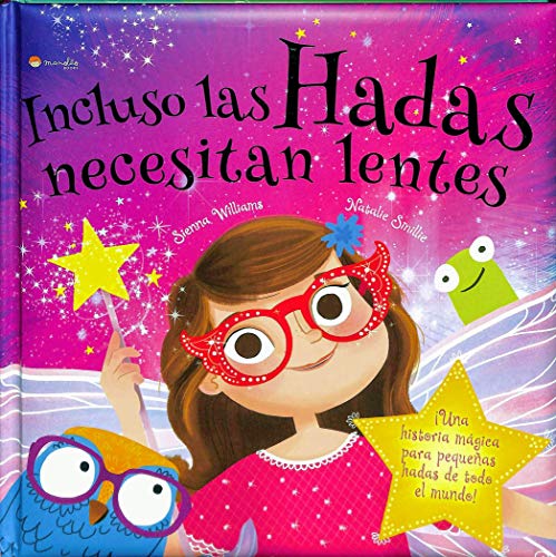 Incluso Las Hadas Necesitan Lentes. Cuentos De Regalo. Edic. ilustrado (Español)