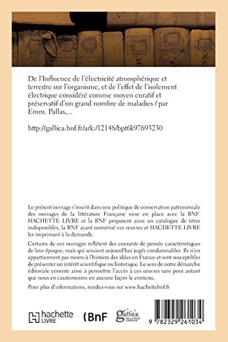 Influence de l'électricité atmosphérique et terrestre sur l'organisme et effet de l'isolement: électrique considéré comme moyen curatif et préservatif d'un grand nombre de maladies (Sciences)