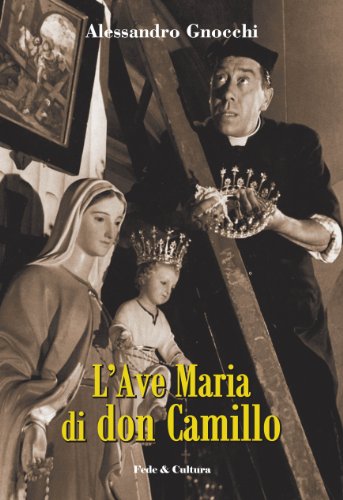 L'ave Maria di don Camillo (Collana Letteraria Vol. 4) (Italian Edition)