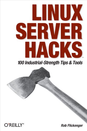 Linux Server Hacks: 100 Industrial-Strength Tips and Tools (English Edition)