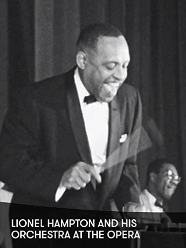 Lionel Hampton and his Orchestra at the Opera