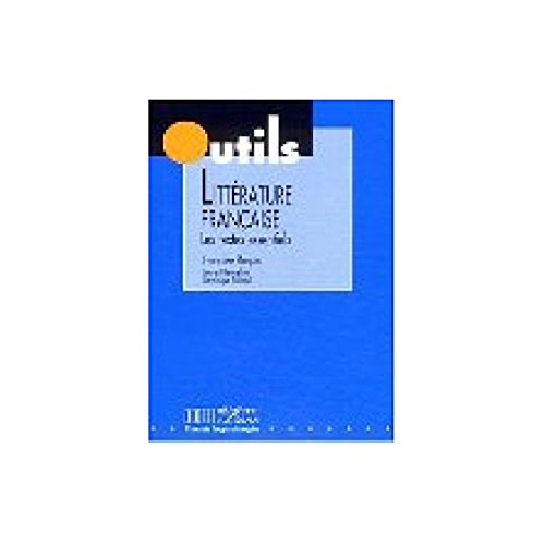 Litterature française. 100 textes essentiels. Outils. Per le Scuole superiori: les textes essentiels