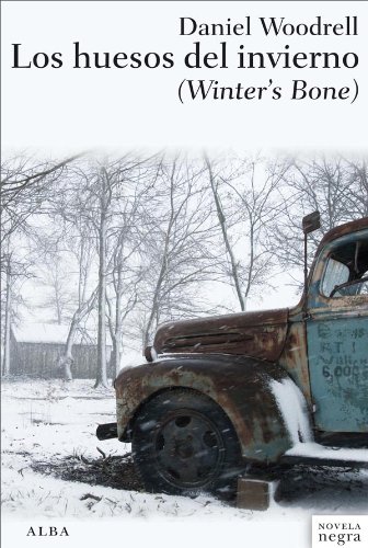 Los huesos del invierno (Winter's Bone) (Novela negra)