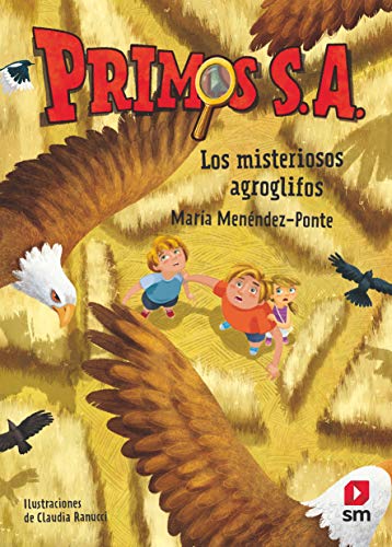 Los misteriosos agroglifos: 6 (Primos S. A.)