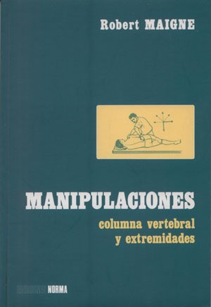 Manipulaciones columna vertebral y extremidades (Ortopedia)