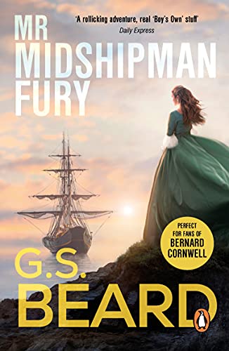 Mr Midshipman Fury: a rollicking, lively naval page-turner set during the French Revolutionary Wars which will capture you from the very first page (English Edition)