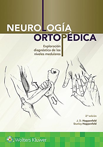 Neurología ortopédica: Exploración diagnóstica de los niveles medulares