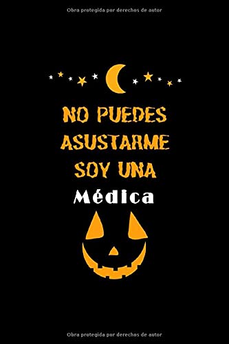 No puedes asustarme soy una Médica: Cuaderno A5 forrado en blanco, divertido regalo de Halloween para Médica