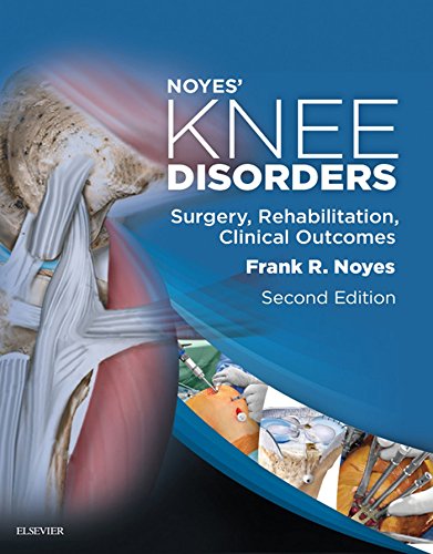 Noyes' Knee Disorders: Surgery, Rehabilitation, Clinical Outcomes E-Book: Expert Consult - Enhanced Online Features, Print and DVD (English Edition)