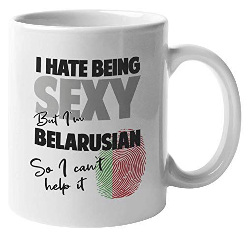 Odio ser sexy, pero soy bielorrusa. Así que no puedo evitarlo. Divertida taza de regalo de café y té de origen étnico para mujer o hombre nacido en Bielorrusia, residente, nativo de Bielorrusia, habit