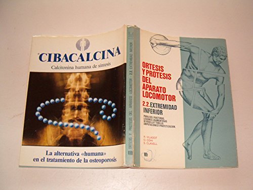 Ortesis y prótesis del aparato locomotor. 2.2. Extremidad inferior. Parálisis. Fracturas. Lesiones ligamentosas de rodilla y tobillo. Amputaciones y protetización.