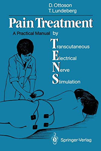 Pain Treatment by Transcutaneous Electrical Nerve Stimulation (TENS): A Practical Manual (English Edition)