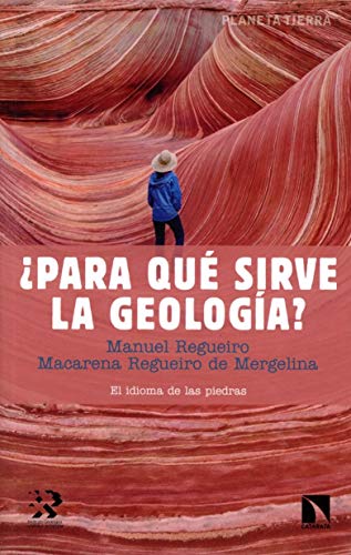 Para qué sirve la geología: El idioma de las piedras (Planeta Tierra)