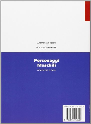 Personaggi maschili. Anatomia e pose. Corso introduttivo all'anatomia maschile nella tecnica manga (Tecniche Manga)