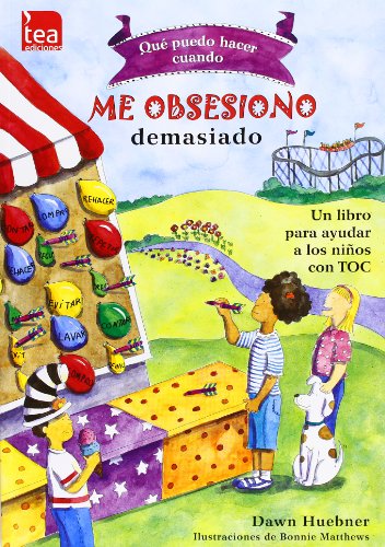 ¿Qué puedo hacer cuando me obsesiono demasiado?: Un libro para ayudar a los niños con TOC