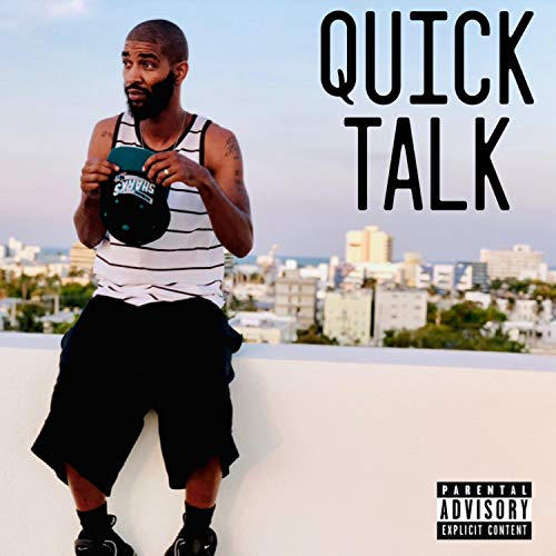 Quick Talk [Explicit]