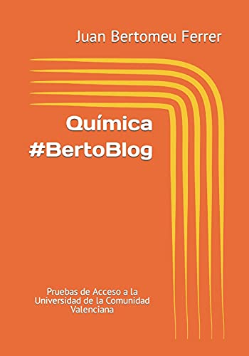 Química #BertoBlog: Pruebas de Acceso a la Universidad de la Comunidad Valenciana