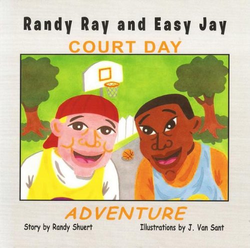 RANDY RAY AND EASY JAY COURT DAY ADVENTURE (RANDY RAY AND EASY JAY STORYBOOK ADVENTURES) (English Edition)