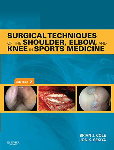 Surgical Techniques of the Shoulder, Elbow and Knee in Sports Medicine E-Book: Expert Consult - Online and Print (English Edition)