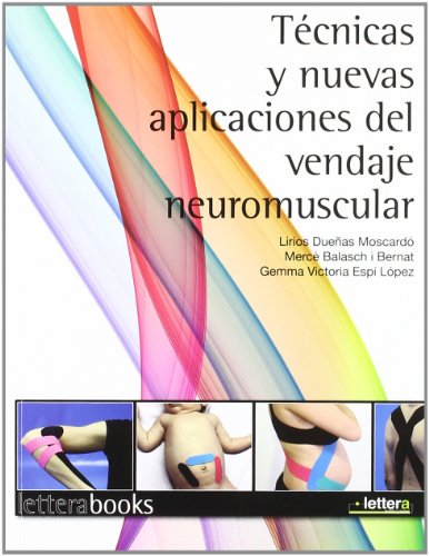 Técnicas y nuevas aplicaciones del vendaje neuromuscular