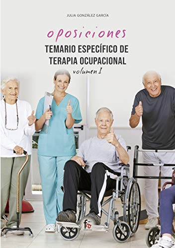 Temario específico de terapia ocupacional - volumen I (OPOSICIONES)