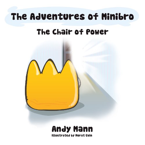 The Chair of Power (The Adventures of Minibro) (English Edition)