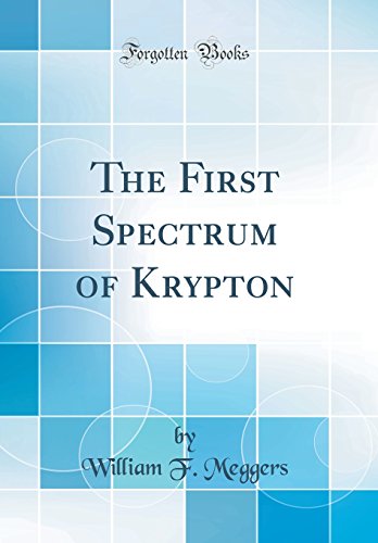 The First Spectrum of Krypton (Classic Reprint)