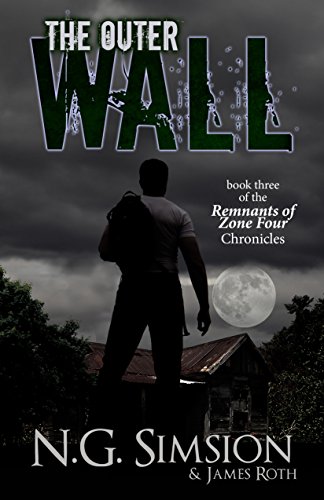 The Outer Wall: a dystopian post-apocalyptic science fiction series (Remnants of Zone Four Chronicles Book 3) (English Edition)