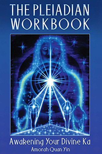 The Pleiadian Workbook: Awakening Your Divine Ka (English Edition)