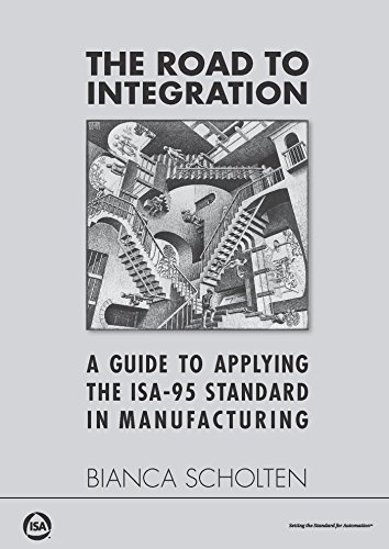 The Road to Integration: A Guide to Applying the ISA-95 Standard in Manufacturing (English Edition)