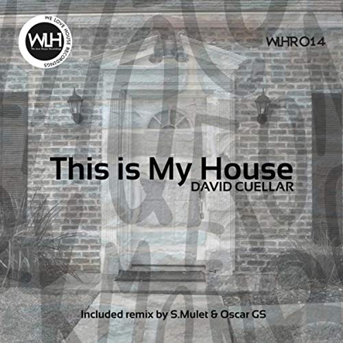 This Is My House (S.Mulet & Oscar GS Remix)