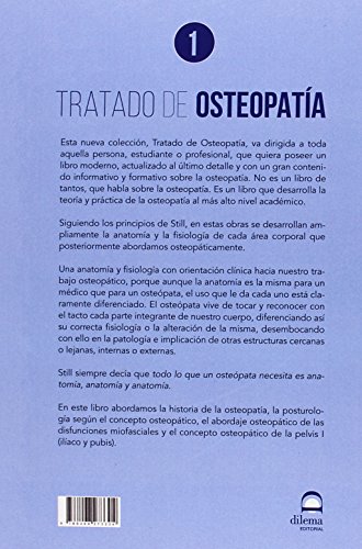 TRATADO DE OSTEOPATÍA. Tomo 1: Historia de la osteopatía, Posturología, Abordaje osteopático de las disfunciones miofasciales, La pelvis I: ilíaco y pubis.