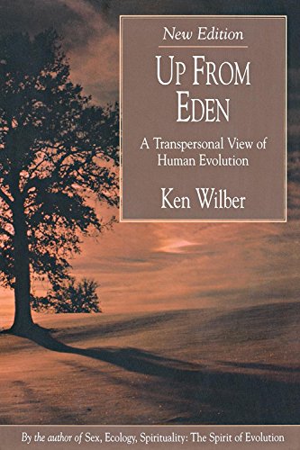 Up from Eden: A Transpersonal View of Human Evolution