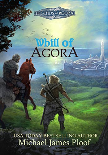 Whill of Agora: Book 1 (Legends of Agora) (English Edition)