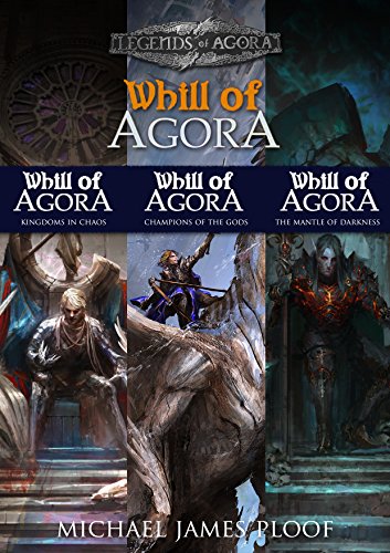 Whill of Agora: Epic Fantasy Bundle (Books 5-7): Kingdoms in Chaos, Champions of the Gods, The Mantle of Darkness (Legends of Agora Book 2) (English Edition)